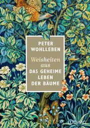 Weisheiten aus 'Das geheime Leben der Bäume' Wohlleben, Peter 9783453281776