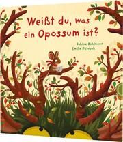 Weißt du, was ein Opossum ist? Bohlmann, Sabine 9783522460576