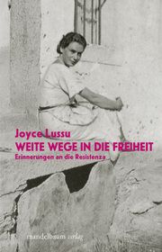 Weite Wege in die Freiheit Lussu, Joyce 9783854769514