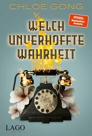 Welch unverhoffte Wahrheit Gong, Chloe 9783957612410