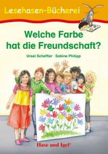 Welche Farbe hat die Freundschaft? Scheffler, Ursel 9783867602433