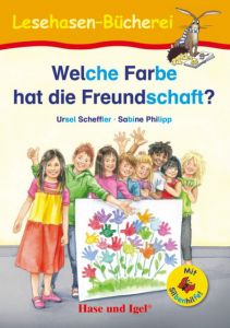 Welche Farbe hat die Freundschaft? - Silbenhilfe Scheffler, Ursel 9783867602440