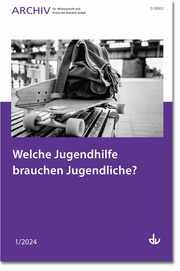 Welche Jugendhilfe brauchen Jugendliche? Deutscher Verein für öffentliche und private Fürsorge e V 9783784137025