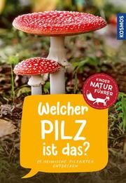 Welcher Pilz ist das? Oftring, Bärbel/Böhning, Tanja 9783440174296