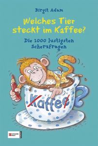 Welches Tier steckt im Kaffee? Adam, Birgit 9783505128851