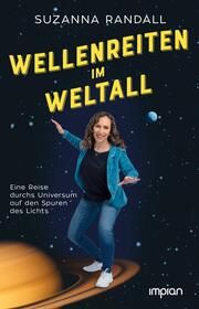 Wellenreiten im Weltall Randall, Suzanna 9783962691653