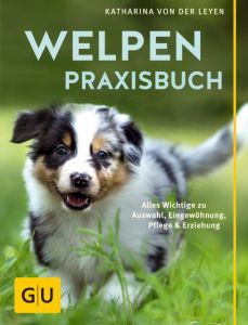 Welpen-Praxisbuch Leyen, Katharina von der 9783833857249