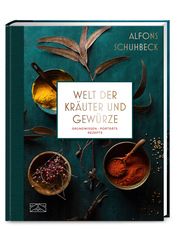 Welt der Kräuter und Gewürze Schuhbeck, Alfons 9783965842472