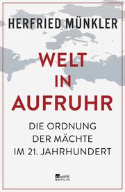 Welt in Aufruhr Münkler, Herfried 9783737101608