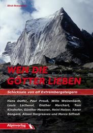 Wen die Götter lieben - Schicksale von elf Extrembergsteigern Remanofsky, Ulrich 9783902656094