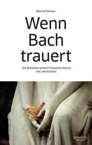 Wenn Bach trauert Brüser, Meinolf 9783662646724