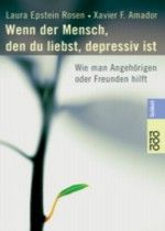 Wenn der Mensch, den du liebst, depressiv ist Epstein Rosen, Laura/Amador, Xavier F 9783499613319