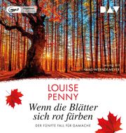 Wenn die Blätter sich rot färben. Der fünfte Fall für Gamache Penny, Louise 9783742427380