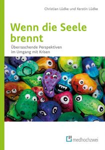 Wenn die Seele brennt Lüdke, Christian/Lüdke, Kerstin/Metzler, Liane 9783862164769