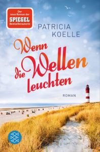 Wenn die Wellen leuchten Koelle, Patricia 9783596297610