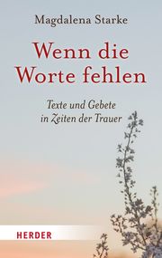 Wenn die Worte fehlen Starke, Magdalena 9783451003394