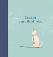 Wenn du einen Hund liebst Clark, M H 9783948638672