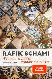 Wenn du erzählst, erblüht die Wüste Schami, Rafik 9783446277465