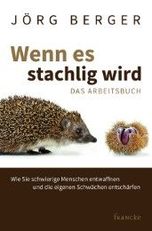 Wenn es stachlig wird Berger, Jörg 9783868275773