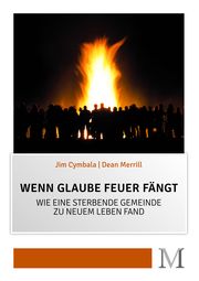 Wenn Glaube Feuer fängt Cymbala, Jim/Merrill, Dean 9783944533186