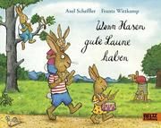 Wenn Hasen gute Laune haben Scheffler, Axel/Wittkamp, Frantz 9783407754745