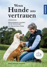 Wenn Hunde uns vertrauen Krüger-Degener, Anne 9783440171127