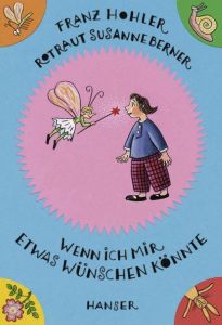 Wenn ich mir etwas wünschen könnte Hohler, Franz/Berner, Rotraut Susanne 9783446198197