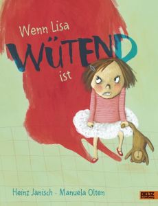 Wenn Lisa wütend ist Janisch, Heinz/Olten, Manuela 9783407820648