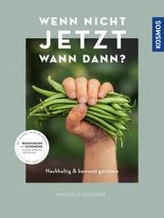 Wenn nicht jetzt, wann dann? Gaßner, Manuela 9783440176610