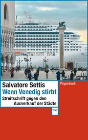 Wenn Venedig stirbt Settis, Salvatore 9783803128119