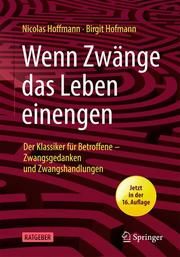 Wenn Zwänge das Leben einengen Hoffmann, Nicolas/Hofmann, Birgit 9783662622667