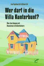 Wer darf in die Villa Kunterbunt? Pychlau-Ezli, Lisa/Ezli, Özhan 9783897711914