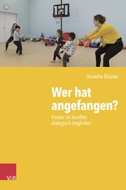 Wer hat angefangen? Drüner, Annette 9783525700129