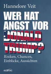 Wer hat Angst vor Donald Trump? Veit, Hannelore 9783711003416