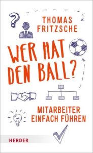 Wer hat den Ball? Fritzsche, Thomas 9783451613746