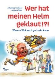 Wer hat meinen Helm geklaut!?! Greisser, Johannes 9783855805716