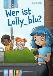 Wer ist Lolly_blu? - Lesestufe 2 Weber, Annette 9783834666260