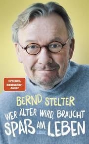 Wer älter wird, braucht Spaß am Leben Stelter, Bernd 9783431050264