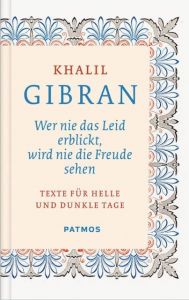 Wer nie das Leid erblickt, wird nie die Freude sehen Gibran, Khalil 9783843601764