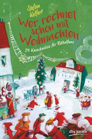 Wer rechnet schon mit Weihnachten? Wilfert, Stefan 9783423763127