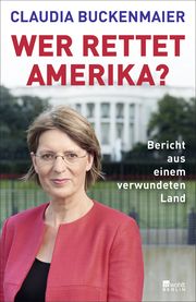 Wer rettet Amerika? Buckenmaier, Claudia 9783737101530
