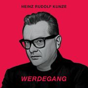 Werdegang Kunze, Heinz Rudolf 4251601200672
