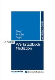 Werkstattbuch Mediation Diez, Hannelore (Mediatorin Dipl.-Soz.-Päd. (FH)) 9783504062620