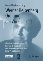 Werner Heisenberg, Ordnung der Wirklichkeit Konrad Kleinknecht 9783662595282