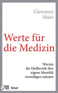 Werte für die Medizin Maio, Giovanni 9783466346882