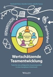 Wertschätzende Teamentwicklung Pabst, Reinhold/Schütt, Mareike/Tyrasa, Isabelle 9783527510849