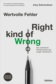 Wertvolle Fehler - The Right Kind of Wrong Edmondson, Amy 9783800674312