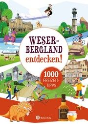 Weserbergland entdecken! 1000 Freizeittipps Weiß, Ulrich 9783831328543