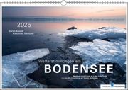 Wetterstimmungen am Bodensee 2025 Arendt, Stefan/Schnurer, Alexander 9783861924067