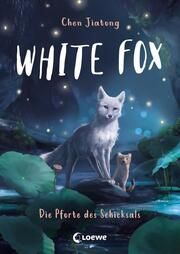 White Fox - Die Pforte des Schicksals Chen, Jiatong 9783743215603